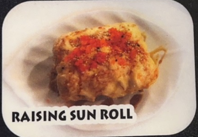 9. Raising Sun Roll*